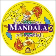 Bellissimi mandala per bambini. Ediz. illustrata. Vol. 3: Volume giallo..pdf