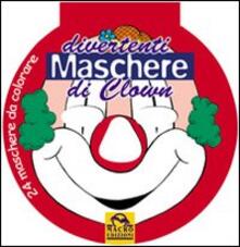 Divertenti maschere di clown. Ediz. illustrata.pdf