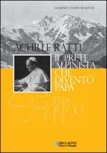 Achille Ratti. Il prete alpinista che diventò papa.pdf
