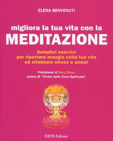 Migliora la tua vita con la meditazione. Semplici esercizi per riportare energia nella tua vita ed eliminare stress e ansia!.pdf