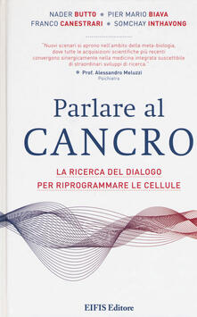Parlare al cancro. La ricerca del dialogo per riprogrammare le cellule.pdf