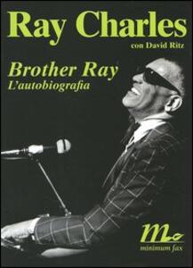 Libro Brother Ray. L'autobiografia Ray Charles David Ritz