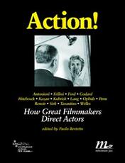 Libro Action! How great filmmakers direct actors Paolo Bertetto Tullio Kezich Franco La Polla