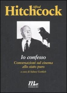 Io confesso. Conversazioni sul cinema allo stato puro.pdf