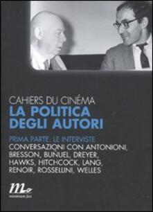 Cahiers du cinéma. La politica degli autori. Vol. 1: Le interviste..pdf