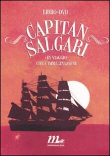 Capitan Salgari. In viaggio con limmaginazione. Con DVD.pdf