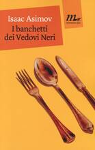 Libro I banchetti dei Vedovi Neri Isaac Asimov