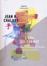 Libro L' era dei format. La svolta radicale dell'intrattenimento televisivo Jean K. Chalaby