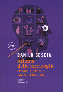 Atlante delle meraviglie. Sessanta piccoli racconti mondo.pdf