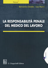 Libro La responsabilità penale del medico del lavoro Beniamino Deidda Lisa Monni