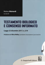 Libro Testamento biologico e consenso informato. Legge 22 dicembre 2017, n. 219