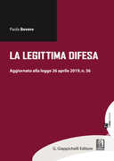 Libro La legittima difesa. Aggiornamento alla legge 26 aprile 2019, n. 36 Paola Bevere