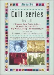 Cult series. Vol. 1: I SimpsonTwin PeaksX-FilesER Medici in prima lineaAlly McBealBuffy lammazzavampiri..pdf