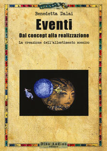 Eventi. Dal concept alla realizzazione. La creazione dellallestimento scenico.pdf