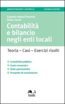 Contabilità e bilancio negli enti locali. Teoria, casi, esercizi risolti.pdf