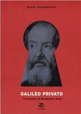 Libro Galileo privato Paolo Scandaletti
