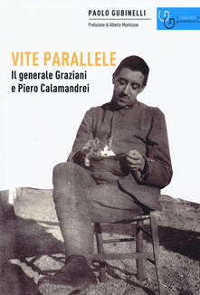 Vite parallele. Il generale Graziani e Piero Calamandrei.pdf