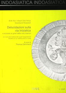Indoasiatica (2005). Vol. 3: Delucidazioni sulla via iniziatica e accesso ai gradi delle virtù interiori. Un manuale tradizionale sugli insegnamenti esoterici di un ordine sufico.....pdf