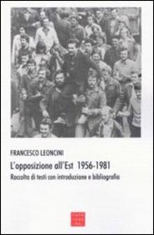 L opposizione allEst 1956-1981. Raccolta di testi con introduzione e bibliografia.pdf