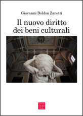 Libro Il nuovo diritto dei beni culturali Giovanni Boldon Zanetti