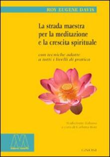 La strada maestra per la meditazione e la crescita spirituale.pdf