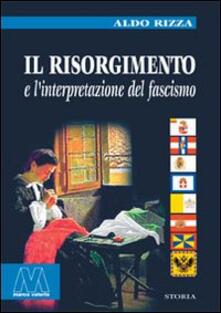 Il Risorgimento e linterpretazione del fascismo.pdf