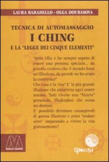 I Ching. Tecnica di automassaggio e la legge dei cinque elementi. Con DVD.pdf