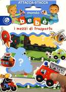 Libro I mezzi di trasporto. Mondo bebè attacca-stacca. Con adesivi
