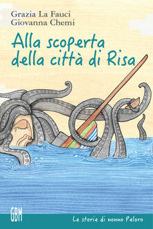 Alla scoperta della città di Risa. Ediz. a colori.pdf