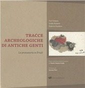 Copertina  Tracce archeologiche di antiche genti : la protostoria in Friuli