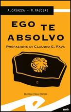 Libro Ego te absolvo Andrea Casazza Max Mauceri