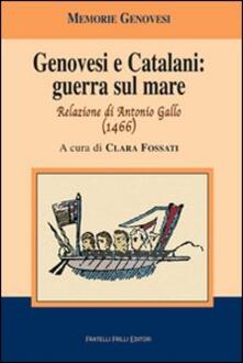 Genovesi e catalani: guerra sul mare. Relazione di Antonio Gallo (1466).pdf