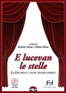E lucevan le stelle. La Liguria e i suoi teatri storici.pdf
