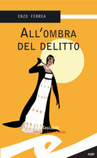 Libro All'ombra del delitto Enzo Ferrea