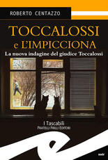 Libro Toccalossi e l'impicciona Roberto Centazzo