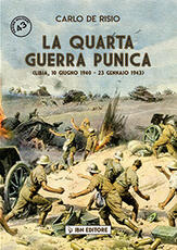 Libro La quarta guerra punica. Libia, 10 giugno 1940-23 gennaio 1943 Carlo De Risio