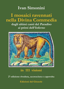 I mosaici ravennati nella «Divina Commedia» dal primo canto dell«Inferno» allultimo del «Paradiso».pdf