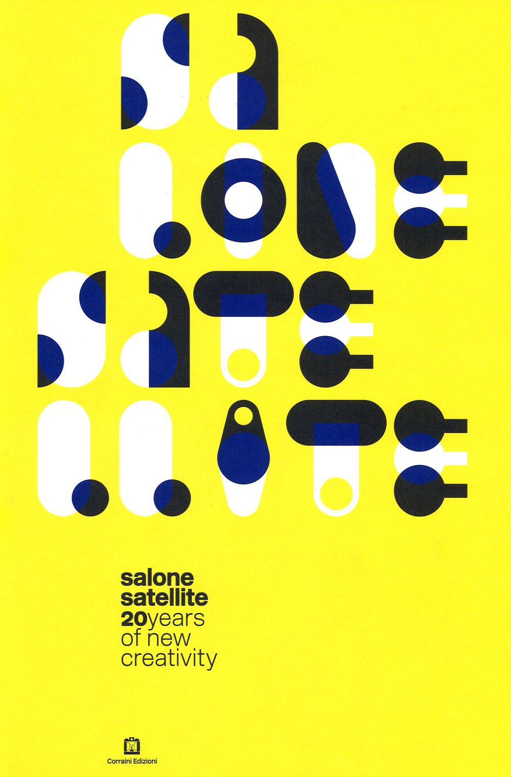 Image of Salone satellite. 20 anni di nuova creatività-20 years of new creativity. Ediz. illustrata