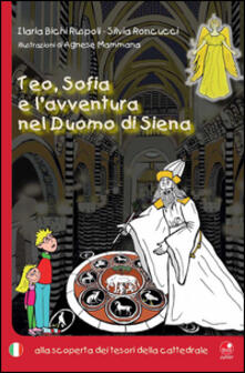 Teo, Sofia e lavventura nel duomo di Siena. Alla scoperta del tesoro della cattedrale.pdf