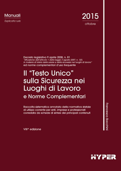 Il «Testo Unico» Sulla Sicurezza Nei Luoghi Di Lavoro E Norme ...