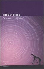 Libro Scienza e religione Thomas Dixon