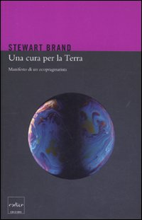 Una cura per la terra. Manifesto di un ecopragmatista