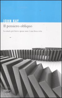 Il pensiero obliquo. La strada più breve spesso non è una linea retta