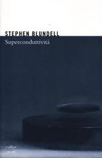 Libro Superconduttività Stephen Blundell