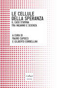 Libro Le cellule della speranza. Il caso Stamina tra inganno e scienza
