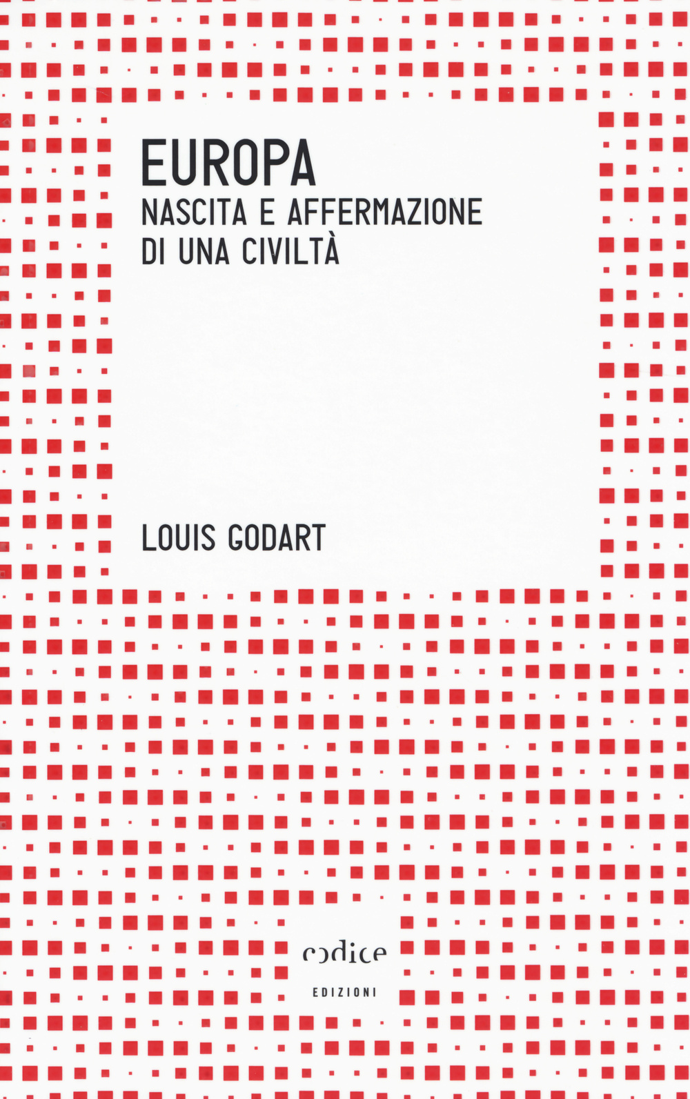 Europa. Nascita e affermazione di una civiltà