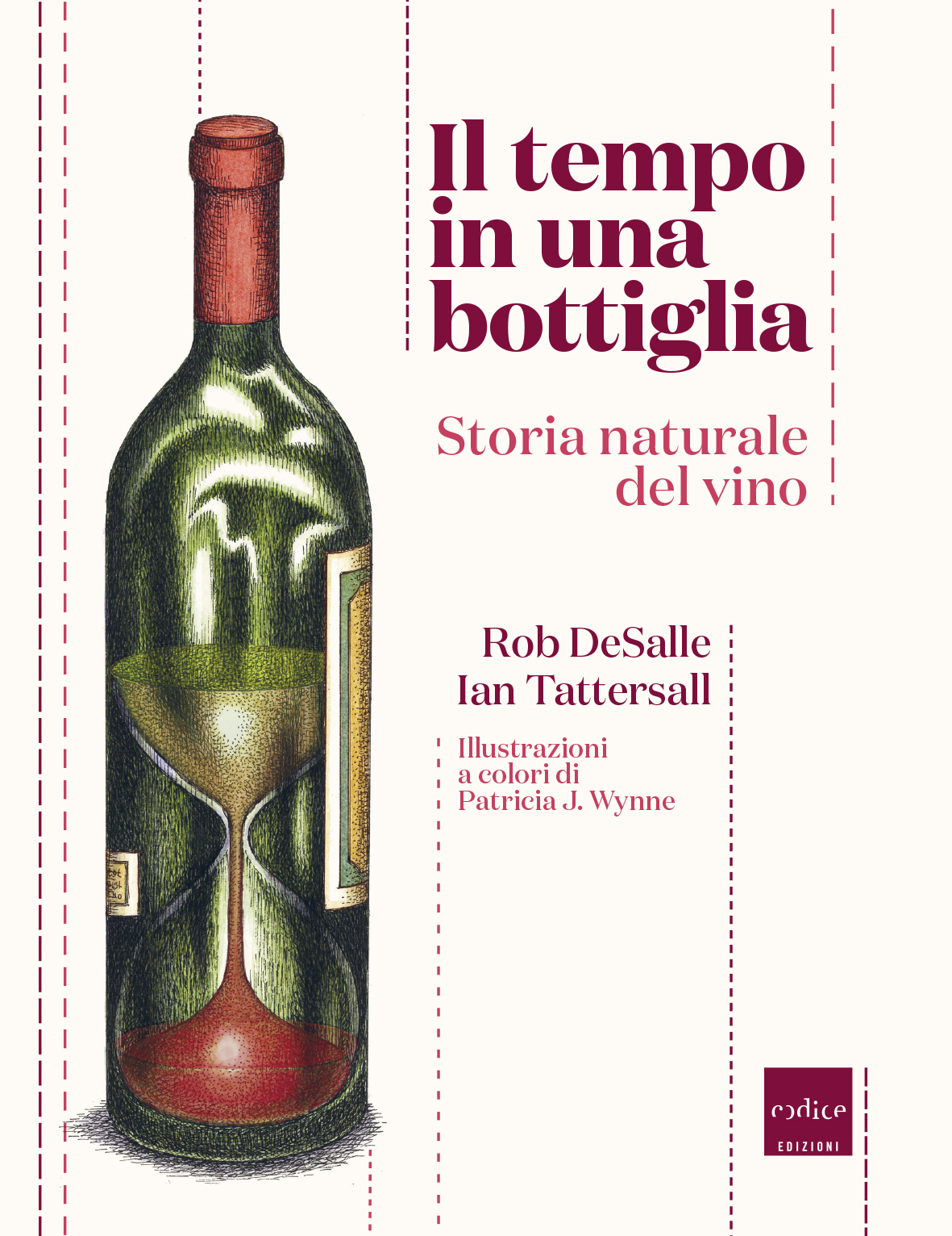 Il tempo in una bottiglia. Storia naturale del vino