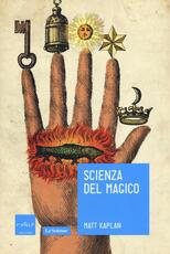 Libro Scienza del magico Matt Kaplan