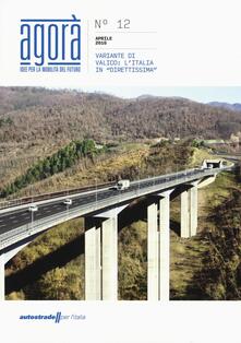 Agorà. Idee per la mobilità del futuro (2016). Vol. 12: Variante di valico. LItalia in «diretissima»..pdf