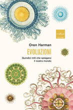 Libro Evoluzioni. Quindici miti che spiegano il nostro mondo Oren Harman